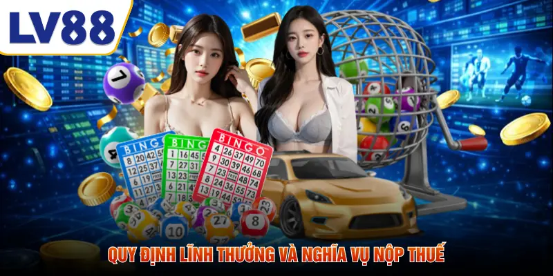 Quy định lĩnh thưởng và nghĩa vụ nộp thuế