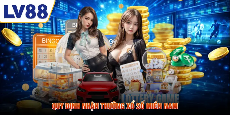 Quy định nhận thưởng xổ số miền nam