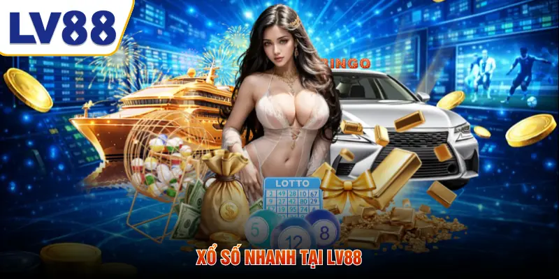 Xổ số nhanh tại LV88